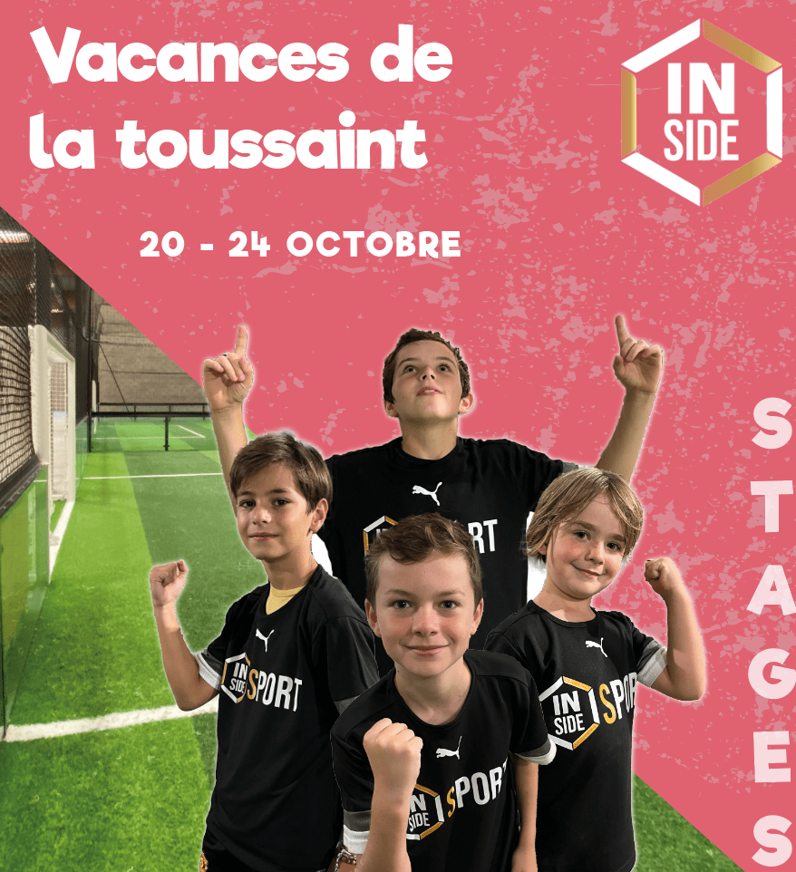 Stages Vacances - Inside Sport - 20 / 24 OCTOBRE - Inside Sport Reims