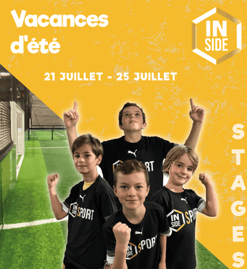 Stages Vacances - Inside Sport - 21 / 25 JUILLET - Inside Sport Reims