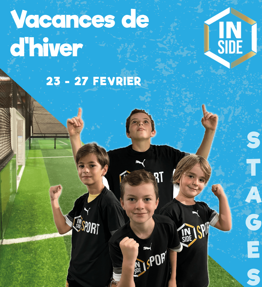 Stages Vacances - Inside Sport - 23 / 27 FEVRIER - Inside Sport Reims